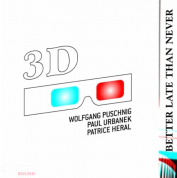 3D Better Late Then Never CD