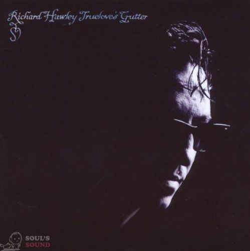 RICHARD HAWLEY - TRUELOVE`S GUTTER CD