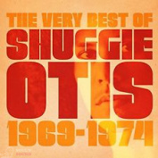 SHUGGIE OTIS - THE BEST OF SHUGGIE OTIS CD