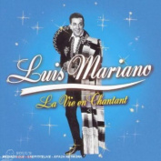 LUIS MARIANO - LA VIE EN CHANTANT CD