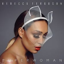 REBECCA FERGUSON - SUPERWOMAN CD