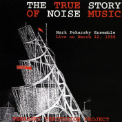 Марк Пекарский Правдивая история шумовой музыки CD