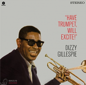 DIZZY GILLESPIE - HAVE TRUMPET, WILL EXCITE! + 1  BONUS TRACK LP